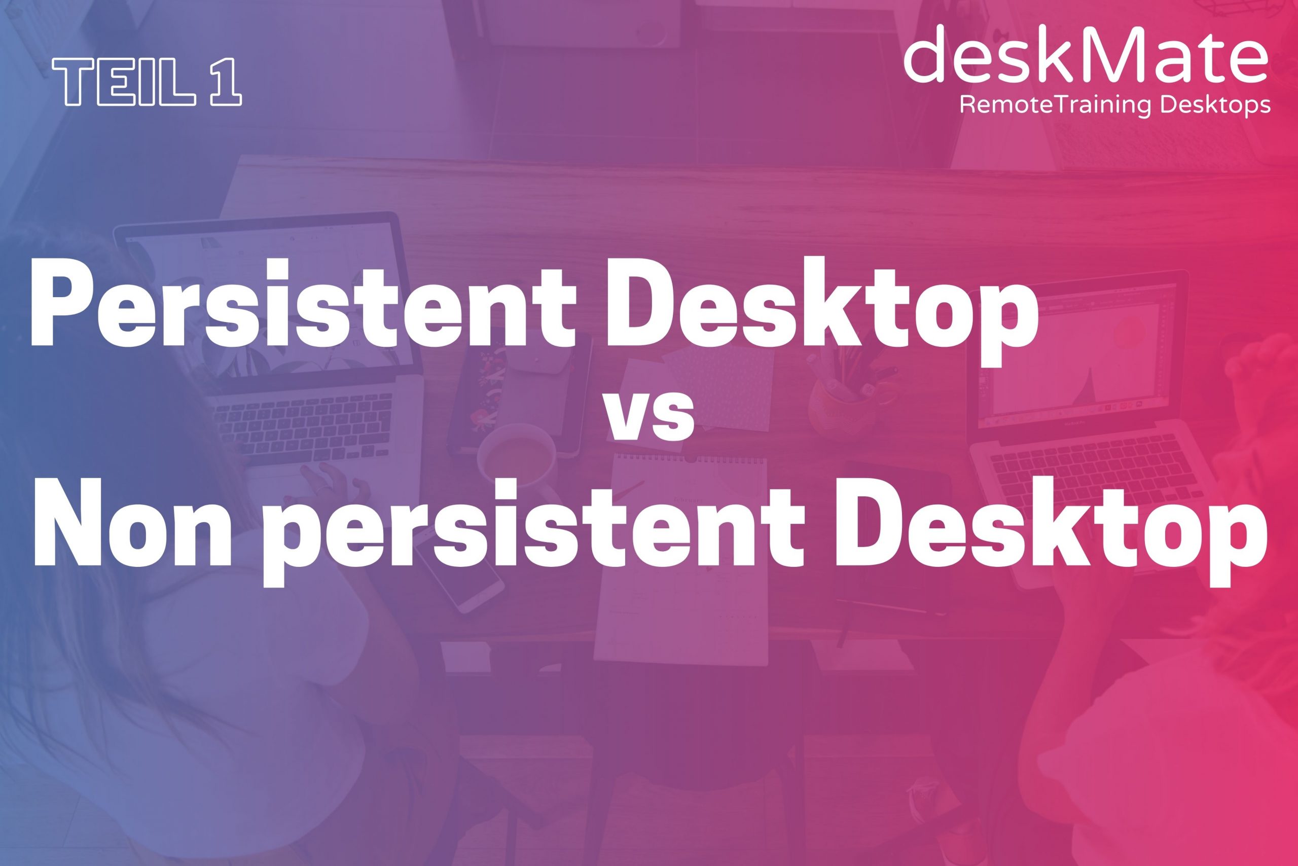 Persistenter versus nichtpersistenter Desktop – Teil 2